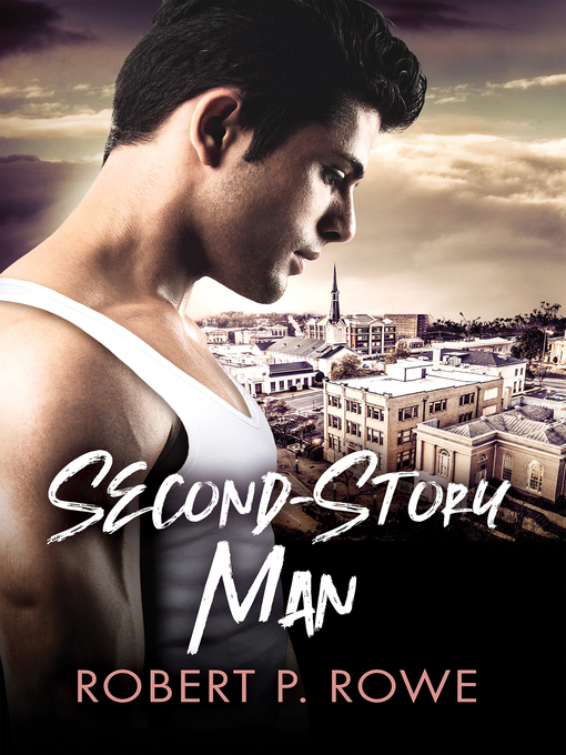 Title details for Second-Story Man by Robert P. Rowe - Available